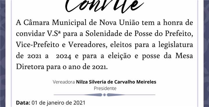 CONVITE DE POSSE DOS VEREADORES, PREFEITO E VICE-PREFEITO LEGISLATURA 2021/2024